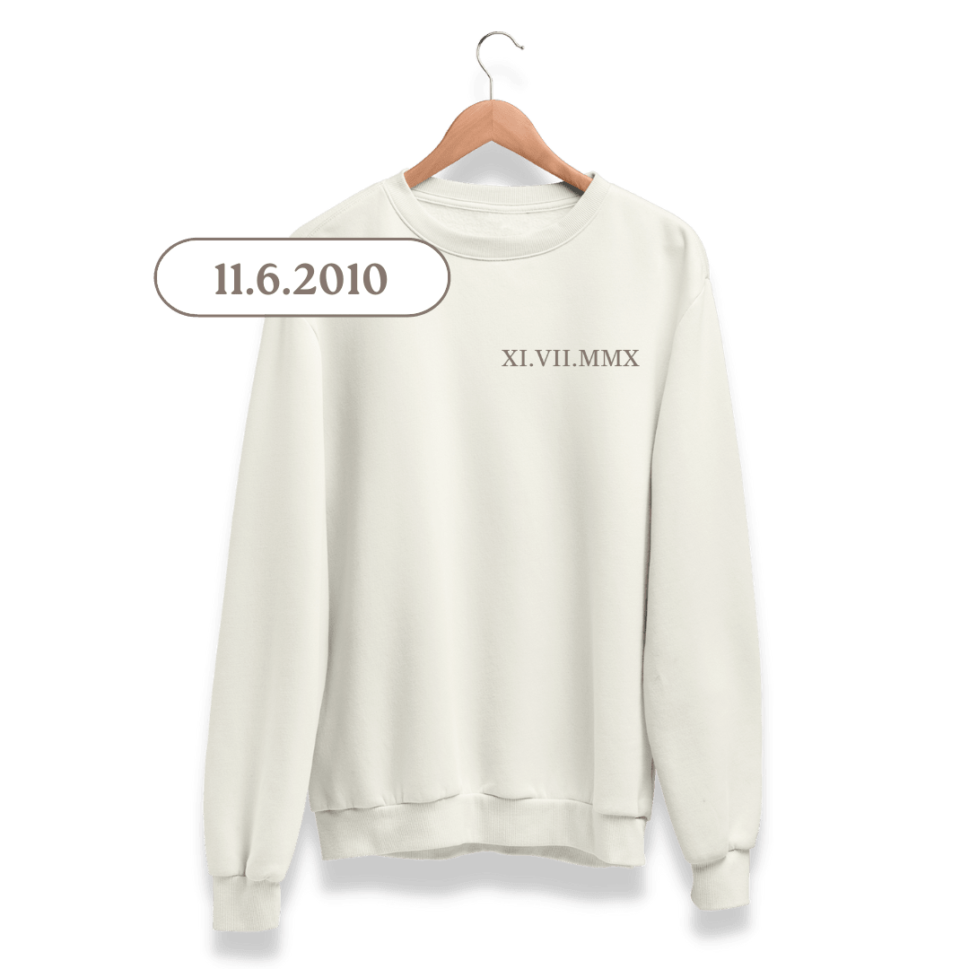 Custom Sweatshirt - Roman Date - VINYL ARTWORK